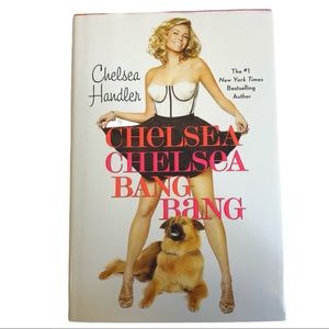Chelsea Chelsea Bang Bang by Chelsea Handler Memoir Humor
